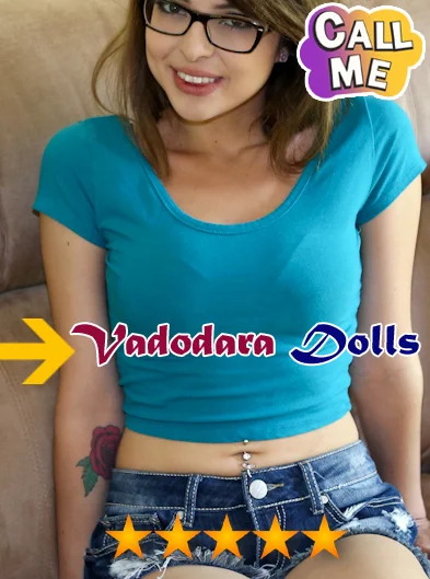 Vadodara Dolls Gorgeous Escorts Laxmipura