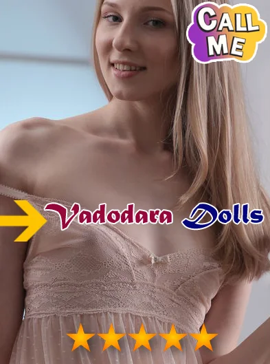 Vadodara Dolls Celebrity Model Escorts in Karelibaug